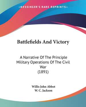 Battlefields And Victory de Willis John Abbot