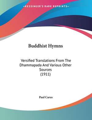 Buddhist Hymns de Paul Carus