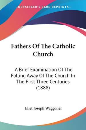 Fathers Of The Catholic Church de Ellet Joseph Waggoner