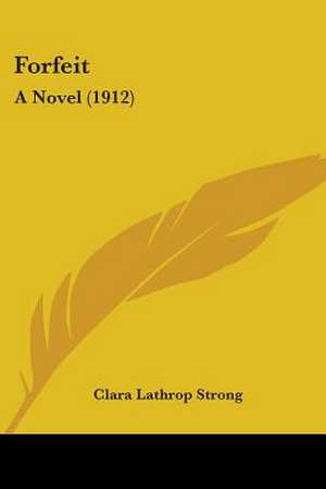 Forfeit de Clara Lathrop Strong