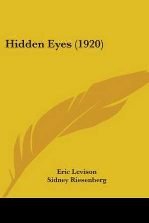 Hidden Eyes (1920) de Eric Levison