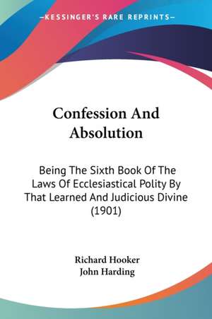 Confession And Absolution de Richard Hooker