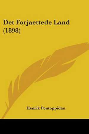 Det Forjaettede Land (1898) de Henrik Pontoppidan