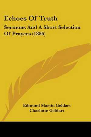 Echoes Of Truth de Edmund Martin Geldart