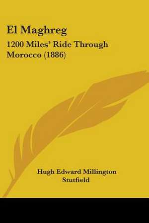 El Maghreg de Hugh Edward Millington Stutfield