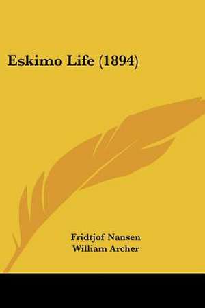 Eskimo Life (1894) de Fridtjof Nansen