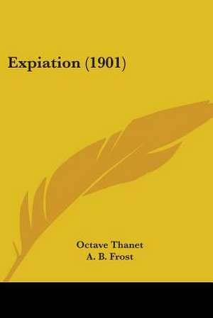 Expiation (1901) de Octave Thanet