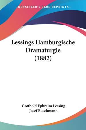 Lessings Hamburgische Dramaturgie (1882) de Gotthold Ephraim Lessing