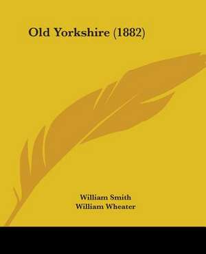 Old Yorkshire (1882) de William Smith