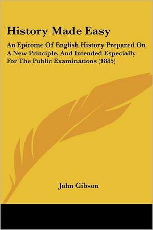 History Made Easy de John Gibson