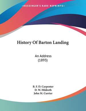 History Of Barton Landing de B. F. D. Carpenter