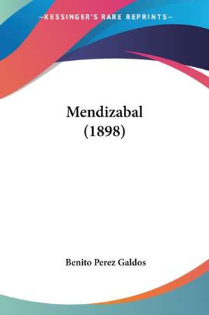 Mendizabal (1898) de Benito Perez Galdos