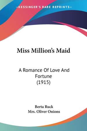 Miss Million's Maid de Berta Ruck