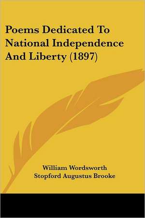 Poems Dedicated To National Independence And Liberty (1897) de William Wordsworth