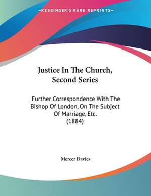 Justice In The Church, Second Series de Mercer Davies