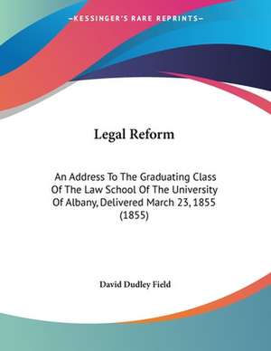 Legal Reform de David Dudley Field