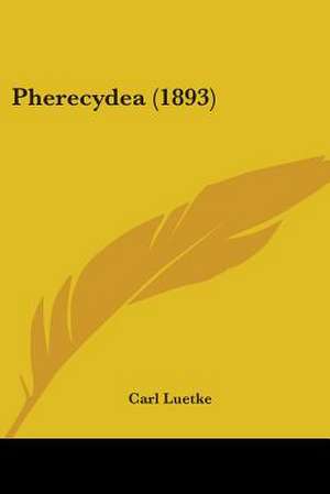 Pherecydea (1893) de Carl Luetke