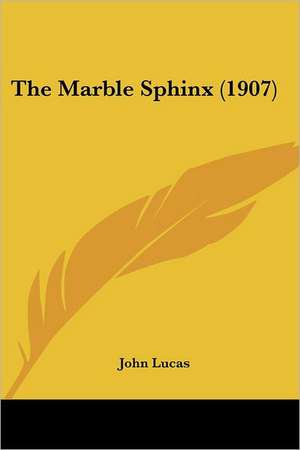 The Marble Sphinx (1907) de John Lucas