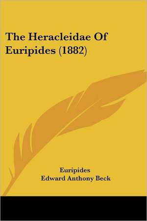 The Heracleidae Of Euripides (1882) de Euripides