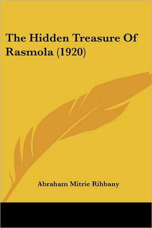 The Hidden Treasure Of Rasmola (1920) de Abraham Mitrie Rihbany