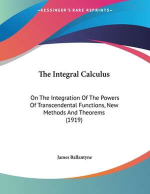 The Integral Calculus de James Ballantyne