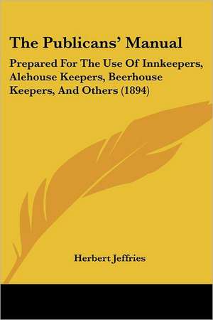 The Publicans' Manual de Herbert Jeffries