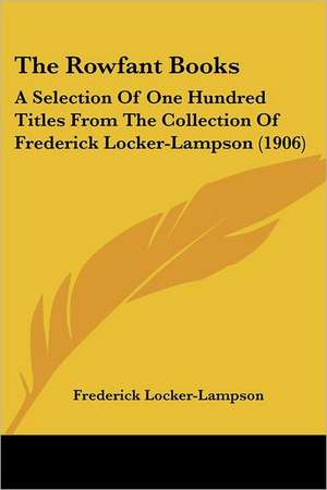 The Rowfant Books de Frederick Locker-Lampson