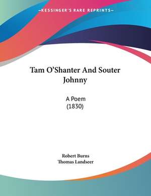 Tam O'Shanter And Souter Johnny de Robert Burns