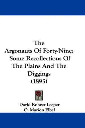 The Argonauts Of Forty-Nine de David Rohrer Leeper