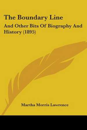 The Boundary Line de Martha Morris Lawrence