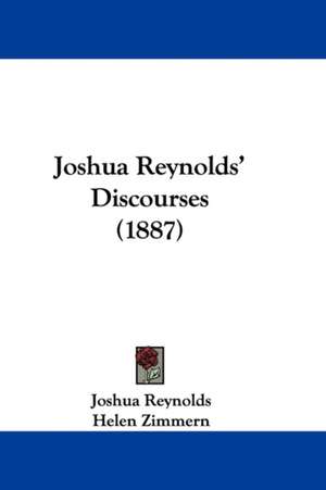 Joshua Reynolds' Discourses (1887) de Joshua Reynolds