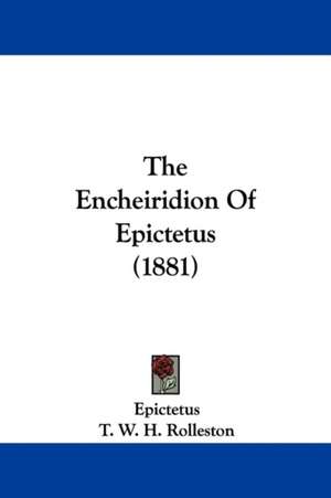 The Encheiridion Of Epictetus (1881) de Epictetus