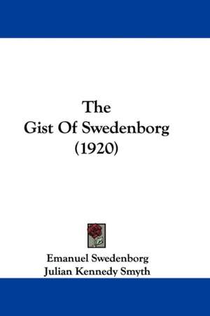 The Gist Of Swedenborg (1920) de Emanuel Swedenborg