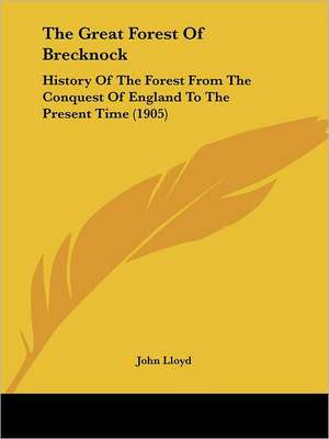 The Great Forest Of Brecknock de John Lloyd