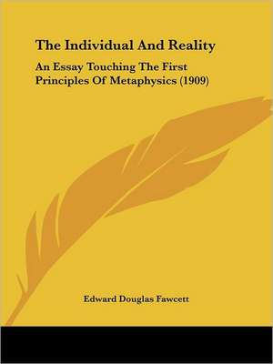 The Individual And Reality de Edward Douglas Fawcett