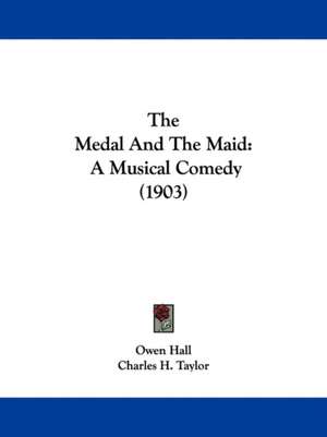 The Medal And The Maid de Owen Hall