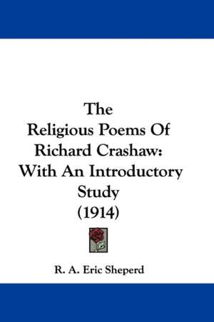 The Religious Poems Of Richard Crashaw de R. A. Eric Sheperd