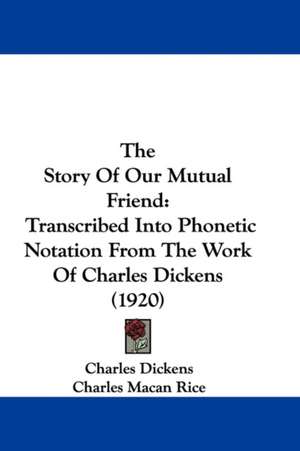 The Story Of Our Mutual Friend de Charles Dickens