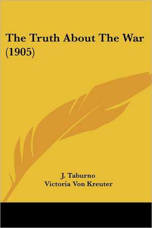 The Truth About The War (1905) de J. Taburno