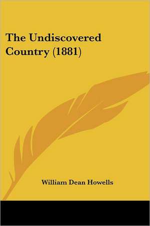 The Undiscovered Country (1881) de William Dean Howells