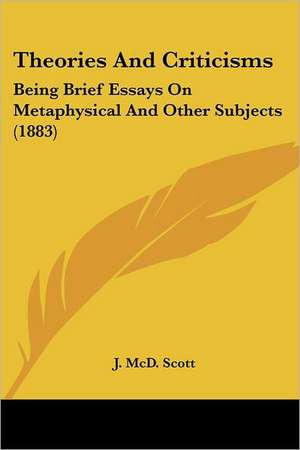 Theories And Criticisms de J. McD. Scott