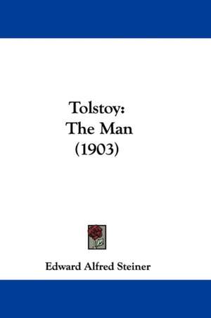 Tolstoy de Edward Alfred Steiner