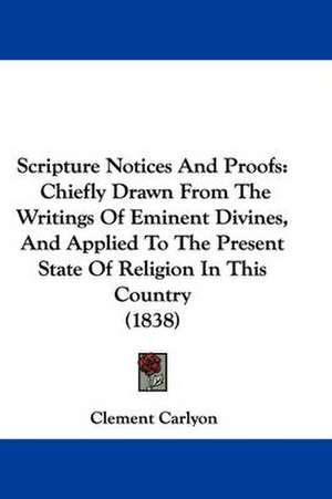 Scripture Notices And Proofs de Clement Carlyon