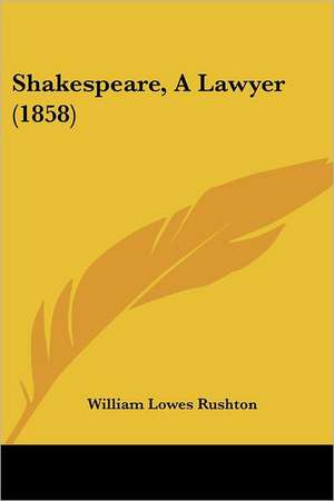 Shakespeare, A Lawyer (1858) de William Lowes Rushton