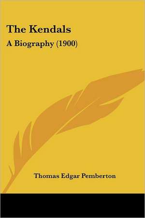 The Kendals de Thomas Edgar Pemberton