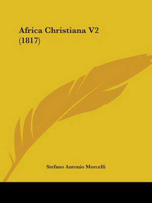 Africa Christiana V2 (1817) de Stefano Antonio Morcelli