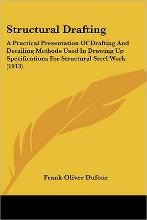 Structural Drafting de Frank Oliver Dufour