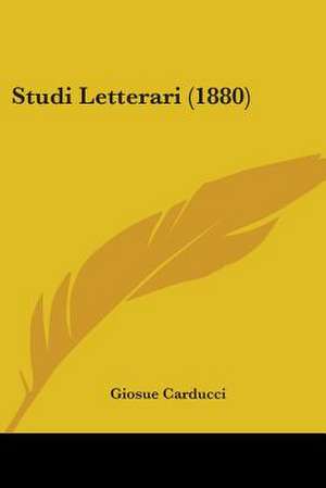 Studi Letterari (1880) de Giosue Carducci