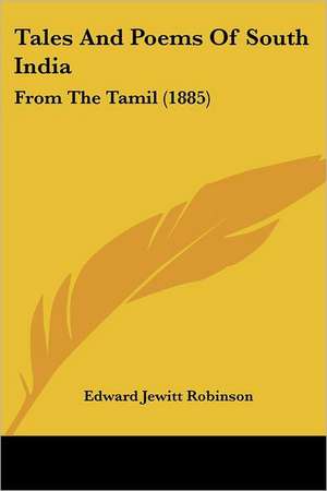 Tales And Poems Of South India de Edward Jewitt Robinson