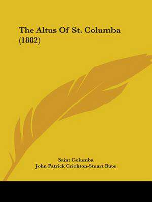 The Altus Of St. Columba (1882) de Saint Columba